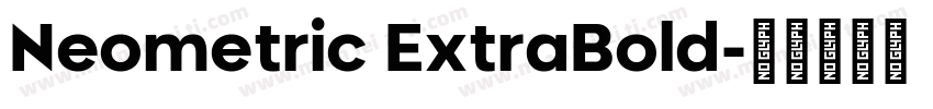 Neometric ExtraBold字体转换